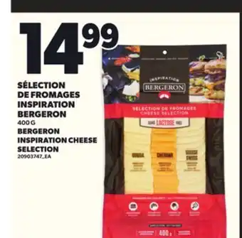 Provigo SÉLECTION DE FROMAGES INSPIRATION BERGERON, 400 G offer