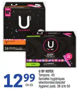 Uniprix U BY KOTEX Tampons, Serviettes hygiéniques sélectionnées/Selected hygienic pads offer