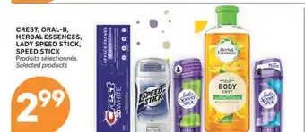 Brunet CREST, ORAL-B, HERBAL ESSENCES, LADY SPEED STICK, SPEED STICK Produits sélectionnés offer