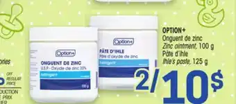 Uniprix OPTION+ Onguent de zinc Zinc ointment, Pâte d'ihle Ihle's paste offer