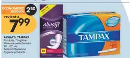 Brunet ALWAYS, TAMPAX PRODUITS D'HYGIÈNE FÉMININE SÉLECTIONNÉS offer