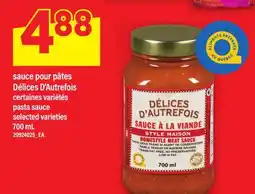 Maxi SAUCE POUR PÂTES DÉLICES D'AUTREFOIS, 700 mL offer