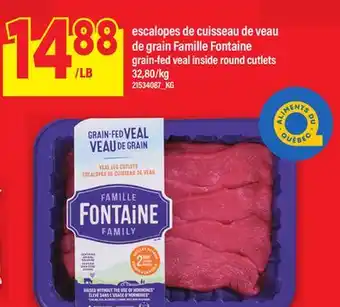 Maxi ESCALOPES DE CUISSEAU DE VEAU DE GRAIN FAMILLE FONTAINE offer