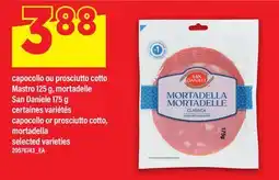 Maxi CAPOCOLLO OU PROSCIUTTO COTTO MASTRO 125 G, MORTADELLA SAN DANIELE 175 G offer