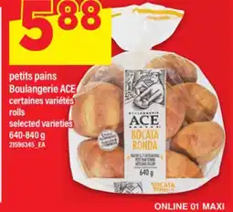 Maxi PETITS PAINS BOULANGERIE ACE, 640-840 g offer