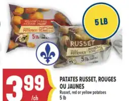 Marché Adonis PATATES RUSSET, ROUGES OU JAUNES | RUSSET, RED OR YELLOW POTATOES offer