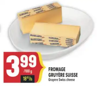 Marché Adonis FROMAGE GRUYÈRE SUISSE | Gruyere Swiss cheese offer