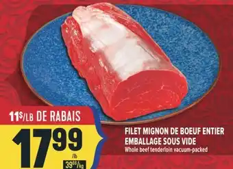 Marché Adonis FILET MIGNON DE BOEUF ENTIER EMBALLAGE SOUS VIDE | WHOLE BEEF TENDERLOIN VACUUM-PACKED offer