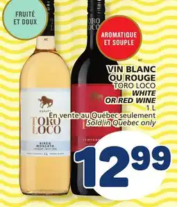 Marché Bonichoix TORO LOCO WHITE OR RED WINE offer