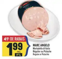 Marché Adonis MARC ANGELO MORTADELLA DI ITALIA RÉGULIER OU PISTACHE | REGULAR OR PISTACHIO offer