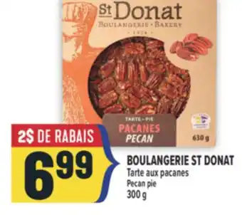 Marché Adonis BOULANGERIE ST DONAT Tarte aux pacanes | Pecan pie offer