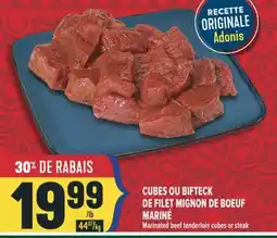 Marché Adonis CUBES OU BIFTECK DE FILET MIGNON DE BOEUF MARINÉ | Marinated beef tenderloin cubes or steak offer