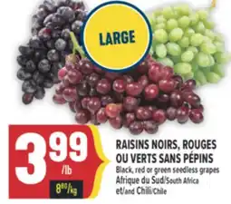 Marché Adonis RAISINS NOIRS, ROUGES OU VERTS SANS PÉPINS/Black, red or green seedless grapes offer