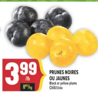 Marché Adonis PRUNES NOIRES OU JAUNES | BLACK OR YELLOW PLUMS offer