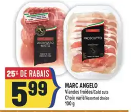 Marché Adonis MARC ANGELO VIANDES FROIDES | COLD CUTS offer