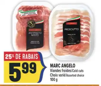 Marché Adonis MARC ANGELO VIANDES FROIDES | COLD CUTS offer