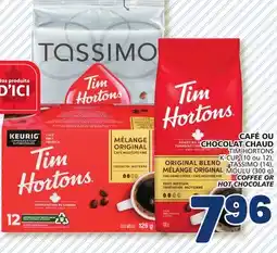 Marché Bonichoix TIM HORTONS K-CUP (10 ou 12), TASSIMO (14), MOULU (300 g) COFFEE OR HOT CHOCOLATE offer