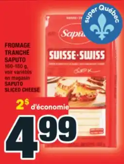 Super C FROMAGE TRANCHÉ SAPUTO | SAPUTO SLICED CHEESE offer