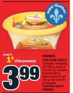 Super C HUMMUS FONTAINE SANTÉ | FONTAINE SANTÉ HUMMUS offer