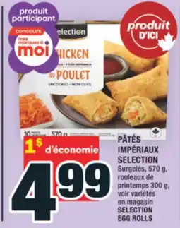 Super C PÂTÉS IMPÉRIAUX SELECTION | SELECTION EGG ROLLS offer