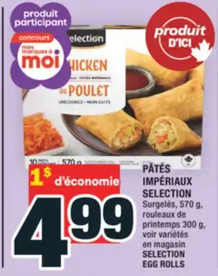 Super C PÂTÉS IMPÉRIAUX SELECTION | SELECTION EGG ROLLS offer