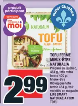 Super C TOFU FERME MIEUX-ÊTRE NATURALIA | LIFE SMART NATURALIA FIRM TOFU offer