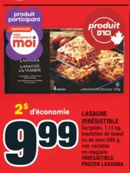 Super C LASAGNE IRRÉSISTIBLE | IRRÉSISTIBLE FROZEN LASAGNA offer