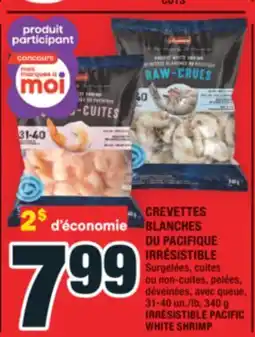 Super C CREVETTES BLANCHES DU PACIFIQUE IRRÉSISTIBLE | IRRÉSISTIBLE PACIFIC WHITE SHRIMP offer