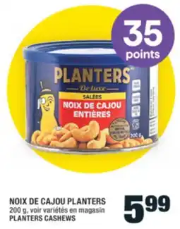 Super C NOIX DE CAJOU PLANTERS | PLANTERS CASHEWS offer