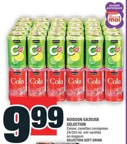 Super C BOISSON GAZEUSE SELECTION | SELECTION SOFT DRINK offer