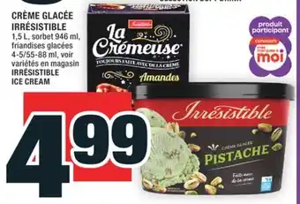 Super C CRÈME GLACÉE IRRÉSISTIBLE | IRRÉSISTIBLE ICE CREAM offer