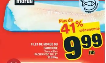 Super C FILET DE MORUE DU PACIFIQUE | PACIFIC COD FILLET offer