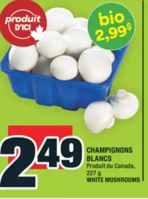 Super C CHAMPIGNONS BLANCS | WHITE MUSHROOMS offer