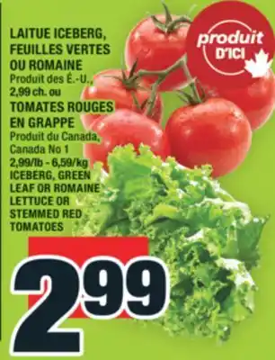 Super C LAITUE ICEBERG, FEUILLES VERTES OU ROMAINE | ICEBERG, GREEN LEAF OR ROMAINE LETTUCE offer