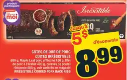 Super C CÔTES DE DOS DE PORC CUITES IRRÉSISTIBLE | IRRÉSISTIBLE COOKED PORK BACK RIBS offer