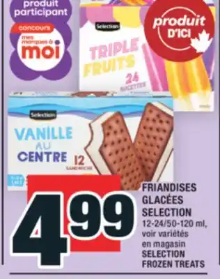 Super C FRIANDISES GLACÉES SELECTION | SELECTION FROZEN TREATS offer