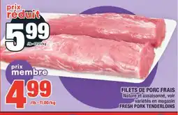 Super C FILETS DE PORC FRAIS | FRESH PORK TENDERLOINS offer