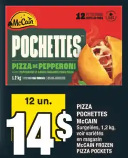 Super C PIZZA POCHETTES McCAIN | McCAIN FROZEN PIZZA POCKETS offer