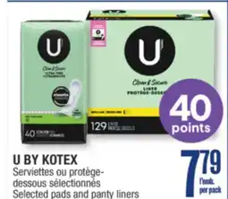 Jean Coutu U BY KOTEX Selected pads and panty liners offer