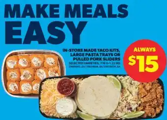 Real Canadian Superstore IN-STORE MADE TACO KITS, LARGE PASTA TRAYS OR PULLED PORK SLIDERS, , 716 G - 1.22 KG offer