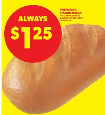 Real Canadian Superstore FRENCH OR ITALIAN BREAD, 450 G offer