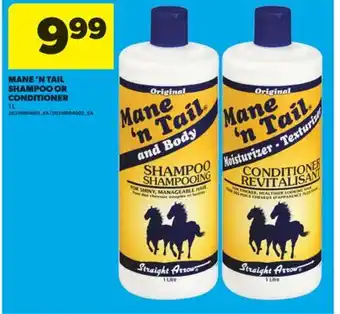 Real Canadian Superstore MANE'N TAIL SHAMPOO OR CONDITIONER, 1 L offer