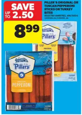 Real Canadian Superstore PILLER'S ORIGINAL OR TUSCAN PEPPERONI STICKS OR TURKEY BITES, 300/500 G offer