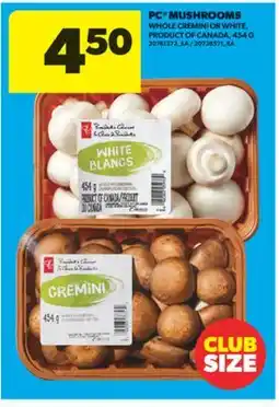 Real Canadian Superstore PC MUSHROOMS, 454 G offer