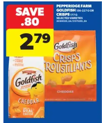 Real Canadian Superstore PEPPERIDGE FARM GOLDFISH 156-227 G OR CRISPS 177 G offer