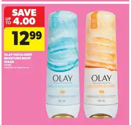 Real Canadian Superstore OLAY INDULGENT MOISTURE BODY WASH, 591 ML offer