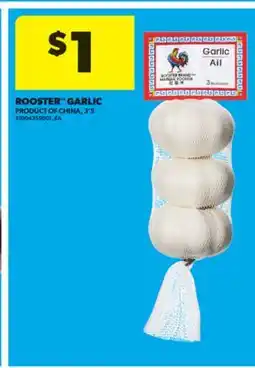 Real Canadian Superstore ROOSTER GARLIC, 3'S offer