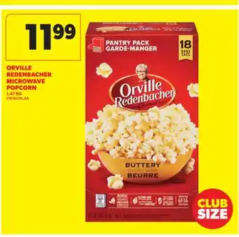 Real Canadian Superstore ORVILLE REDENBACHER MICROWAVE POPCORN offer