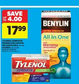 Real Canadian Superstore TYLENOL COMPLETE OR BENYLIN CAPLETS OR LIQUID GELS 40' S OR LIQUIDS 250-270 ML offer