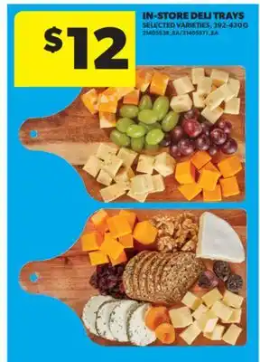 Real Canadian Superstore IN-STORE DELI TRAYS, 392-430 G offer